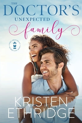 The Doctor's Unexpected Family by Ethridge, Kristen