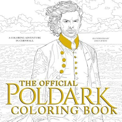 The Official Poldark Coloring Book: A Coloring Adventure in Cornwall by Graham, Winston