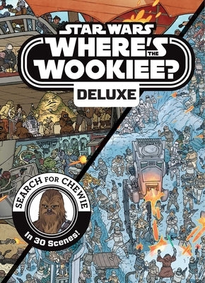 Star Wars Deluxe Where's the Wookiee? by Pallant, Katrina