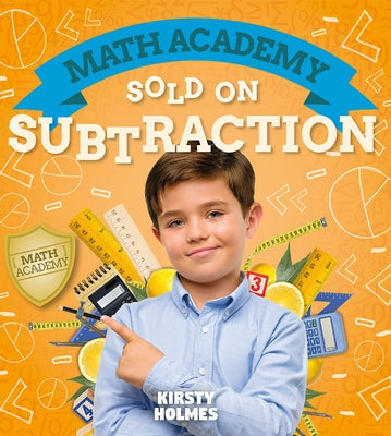 Sold on Subtraction by Holmes, Kirsty