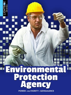 Environmental Protection Agency by Hicton, Douglas