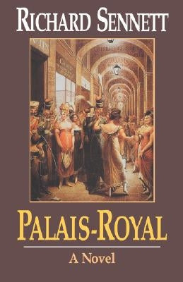 Palais-Royal by Sennett, Richard