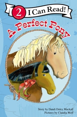 A Perfect Pony by Mackall, Dandi Daley