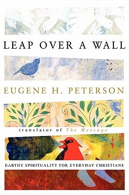 Leap Over a Wall by Peterson, Eugene H.