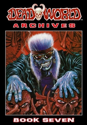 Deadworld Archives - Book Seven by Reed, Gary
