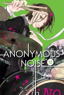 Anonymous Noise, Vol. 12 by Fukuyama, Ryoko