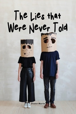 The Lies that Were Never Told by Marte, Diana