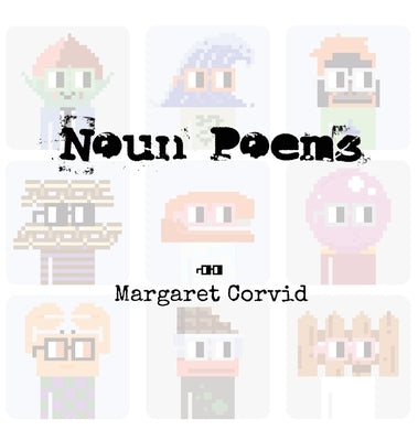 Noun Poems by Corvid, Margaret