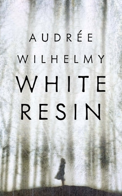White Resin by Wilhelmy, Audrée