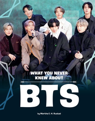 What You Never Knew about Bts by Rustad, Martha E. H.