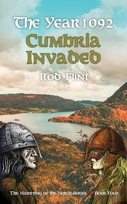 The Year 1092 - Cumbria Invaded by Flint, Rod