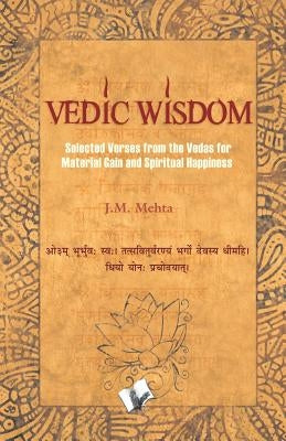 Vedic Wisdom by Mehta, J. M.