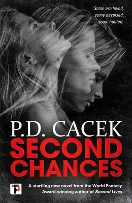 Second Chances by Cacek, P. D.