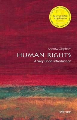 Human Rights: A Very Short Introduction by Clapham, Andrew