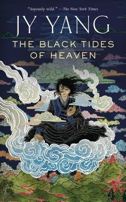 The Black Tides of Heaven by Yang, Neon