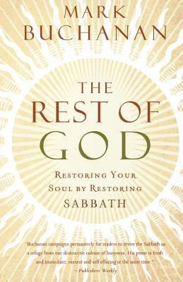 The Rest of God by Buchanan, Mark