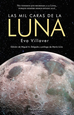 Las Mil Caras de la Luna (the Thousand Faces of the Moon - Spanish Edition) by Villaver, Eva