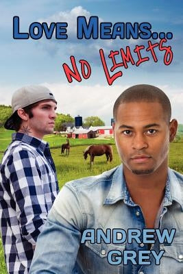 Love Means... No Limits by Grey, Andrew