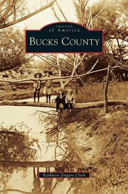 Bucks County by Zingaro Clark, Kathleen