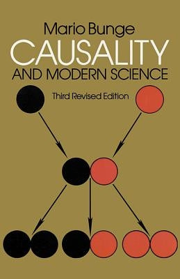 Causality and Modern Science: Third Revised Edition by Bunge, Mario