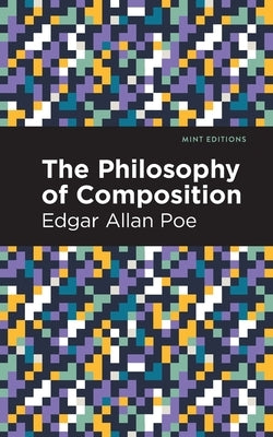 The Philosophy of Composition by Poe, Edgar Allan