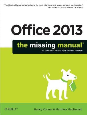 Office 2013: The Missing Manual by Conner, Nancy