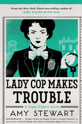 Lady Cop Makes Trouble, Volume 2 by Stewart, Amy