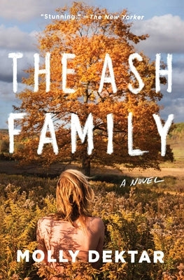 The Ash Family by Dektar, Molly