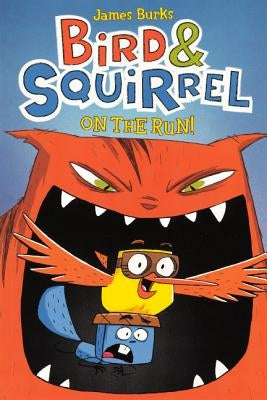 Bird & Squirrel on the Run by Burks, James