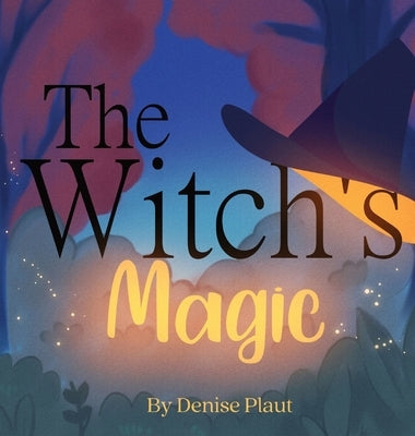 The Witch's Magic by Plaut, Denise