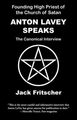 Anton LaVey Speaks by Fritscher, Jack