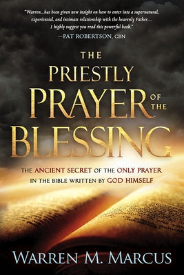 The Priestly Prayer of the Blessing by Marcus, Warren M.