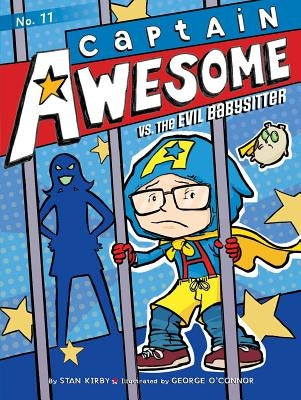 Captain Awesome vs. the Evil Babysitter, Volume 11 by Kirby, Stan