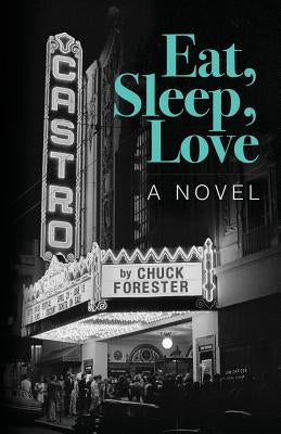 Eat, Sleep, Love by Forester, Chuck