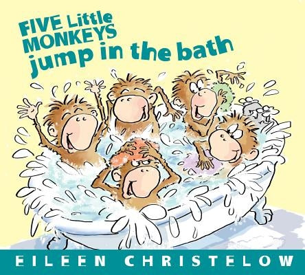 Five Little Monkeys Jump in the Bath by Christelow, Eileen