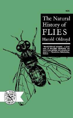 The Natural History of Flies by Oldroyd, Harold