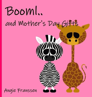 Booml.. and Mother's Day Gifts by Franssen, Angie