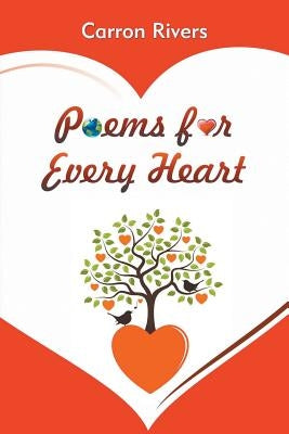 Poems for Every Heart by Rivers, Carron