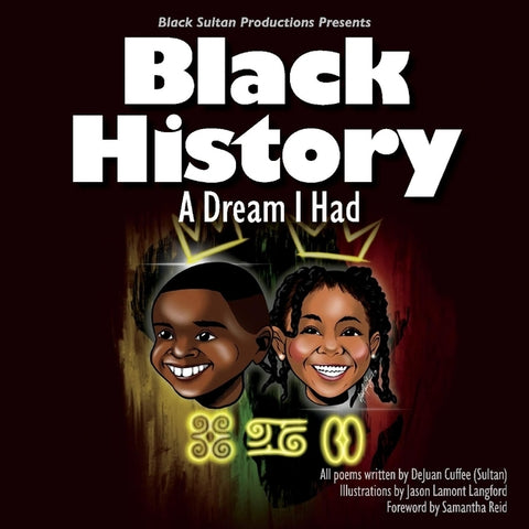 Black History: A Dream I Had, Volume 1 by Cuffee, Dejuan