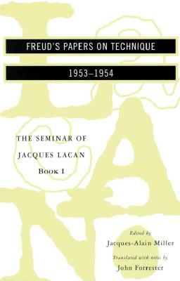 The Seminar of Jacques Lacan: Freud's Papers on Technique by Lacan, Jacques