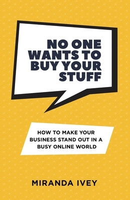 No One Wants To Buy Your Stuff by Ivey, Miranda