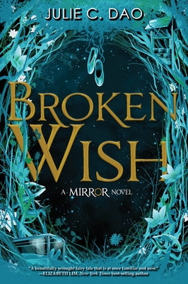 The Mirror Broken Wish by Dao, Julie