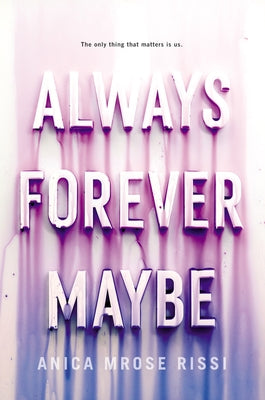 Always Forever Maybe by Rissi, Anica Mrose