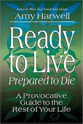 Ready to Live, Prepared to Die by Harwell, Amy