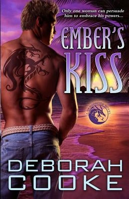 Ember's Kiss: A Dragonfire Novel by Cooke, Deborah