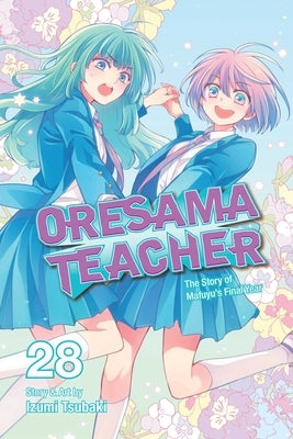 Oresama Teacher, Vol. 28, Volume 28 by Tsubaki, Izumi