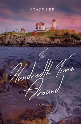 The Hundredth Time Around by Lee, Stacy