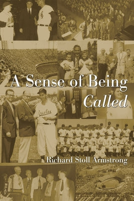 A Sense of Being Called by Armstrong, Richard Stoll