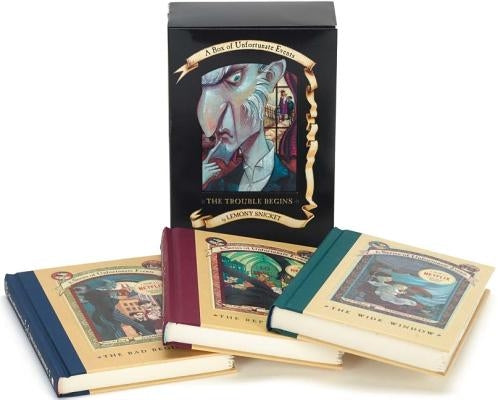 A Series of Unfortunate Events Box: The Trouble Begins (Books 1-3) by Snicket, Lemony