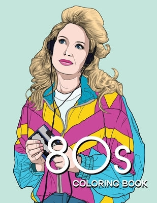 80s COLORING BOOK: A Fashion Coloring book for adults and teens by Studio, Bye Bye